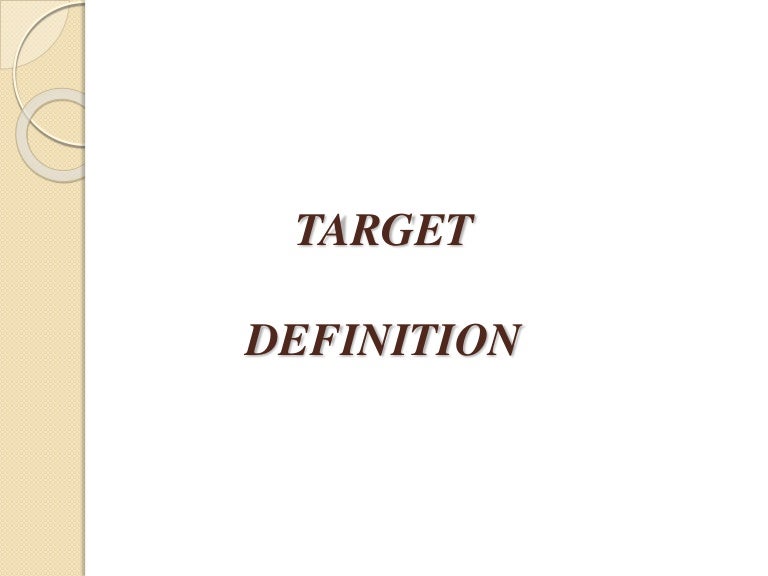 Target Definition