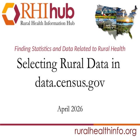 Selecting Rural Data in data.census.gov, April 2026 | PPTX