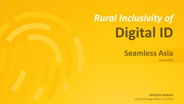 Rural Inclusivity of Digital ID @Seamless Asia 2019