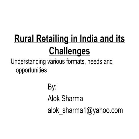 Rural  Retailing In  India By  Alok  Sharma