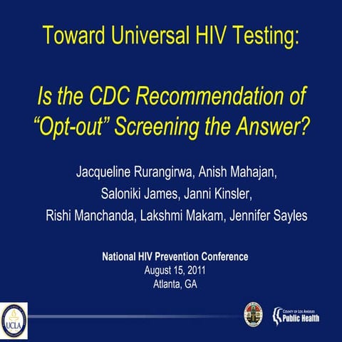 Toward Universal HIV Testing:Is the CDC Recommendation of “Opt-out” Screening...