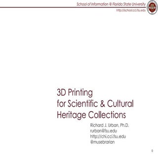 3D Printing for Scientific & Cultur...