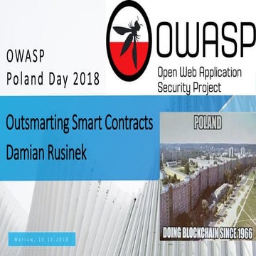 OWASP Poland Day 2018 - Damian Rusinek - Outsmarting smart contracts