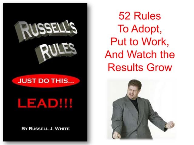 Russell's Rules: Just Do This ... Lead!