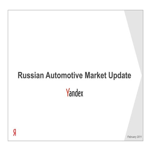 Yandex - Russian Automotive Market Update - February 2011