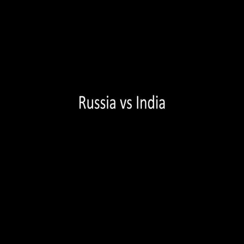 Russia vs india (corey good pd.3)