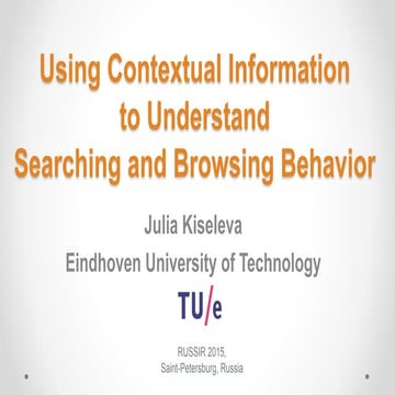 Using Contextual Information to Understand Searching and Browsing Behavior
