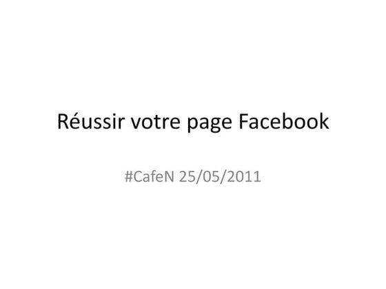 20110525 CafeN Réussir sa page Facebook