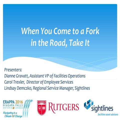 When You Come to a Fork in the Road, Take It: Rutgers & Sightlines ERAPPA 2016 Presentation