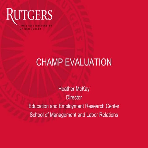 Rutgers University CHAMP Evaluation presentation 8 24.14