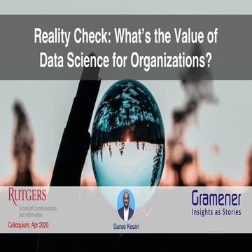 What's the Value of Data Science for Organizations: Tips for Invincibility in...