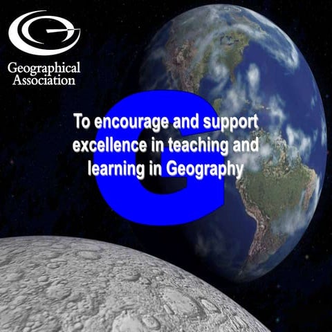 Geographical Association's resources to encourage excellence in teaching and learning in geography
