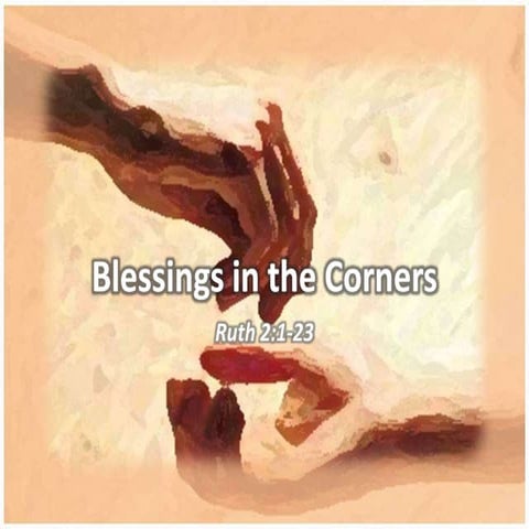 Blessings in the Corners