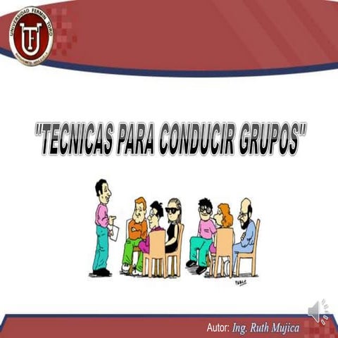 Técnicas para conducir grupos.