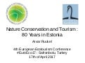 Nature Conservation and Tourism : 80 Years in Estonia