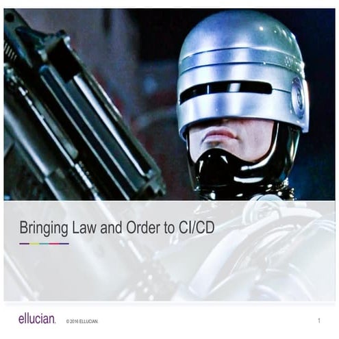 RVASec 2017- Bringing Law and Order to CICD