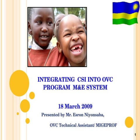 INTEGRATING CSI INTO OVC PROGRAM  M&E SYSTEM