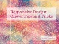 Responsive Web Design: Clever Tips and Techniques