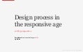 Design Process in the Responsive Age