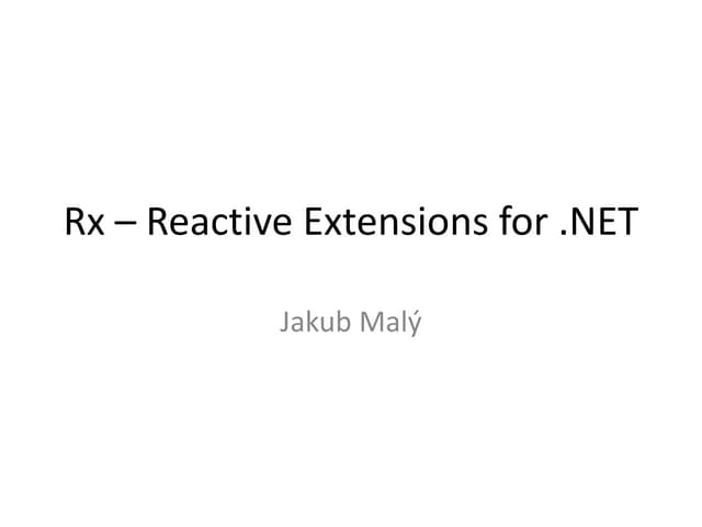 Rx- Reactive Extensions for .NET