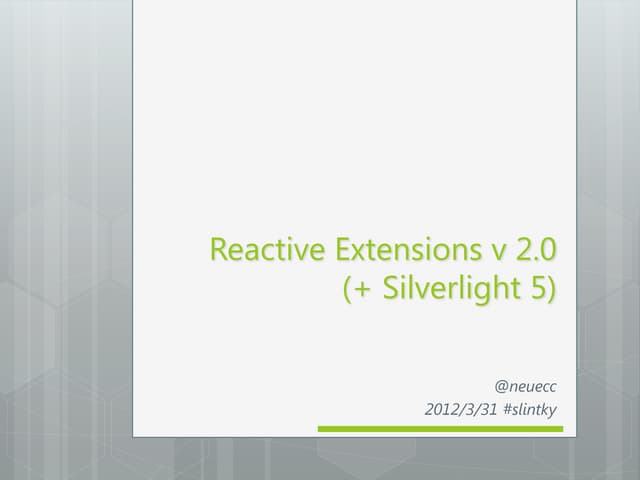 Reactive Extensions v2.0