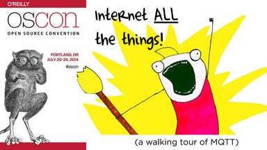 Internet ALL the Things - a walking tour of MQTT
