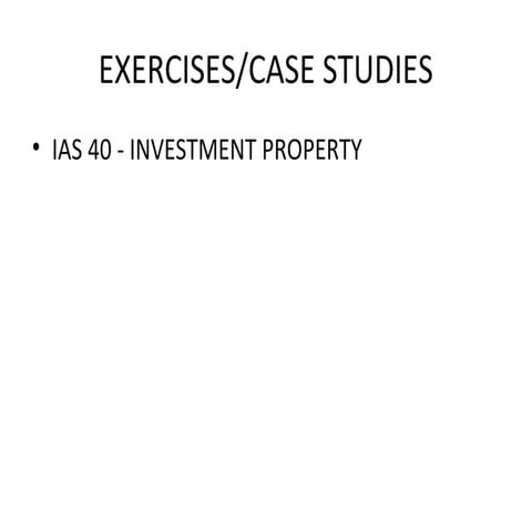 Exercises ias 40 investment property