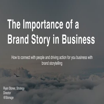 Ryan Stoner - The Importance of a Brand Story in Business