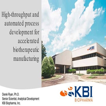 High-throughput and Automated Process Development for Accelerated Biotherapeu...