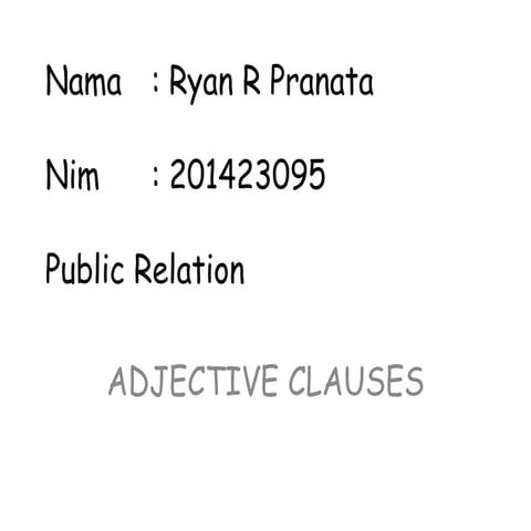 Adjective Clauses - Ryan b inggirs