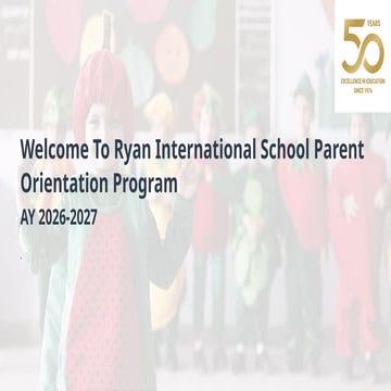 Ryan International School Parent Orientation-Program 2026-2027 new (1).pptx