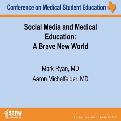 Social Media and Medical Education: A Brave New World