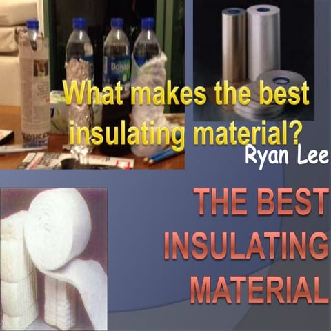 Ryan Lee the best insulating material