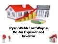 Ryan webb fort wayne in an experienced investor