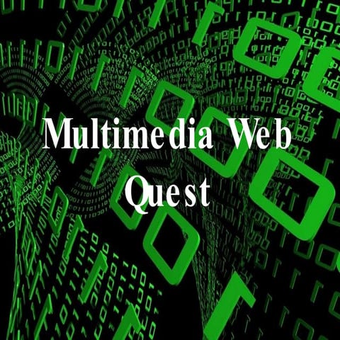 Multmedia Web Quest