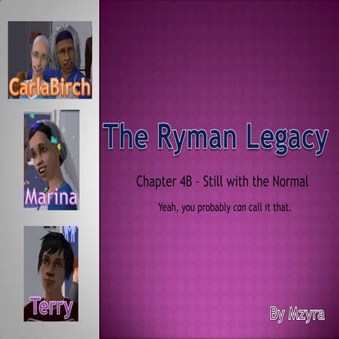 The Ryman Legacy Chapter 4B