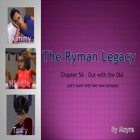 The Ryman Legacy Chapter 5A