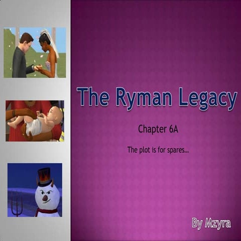 Ryman Legacy Chapter 6A