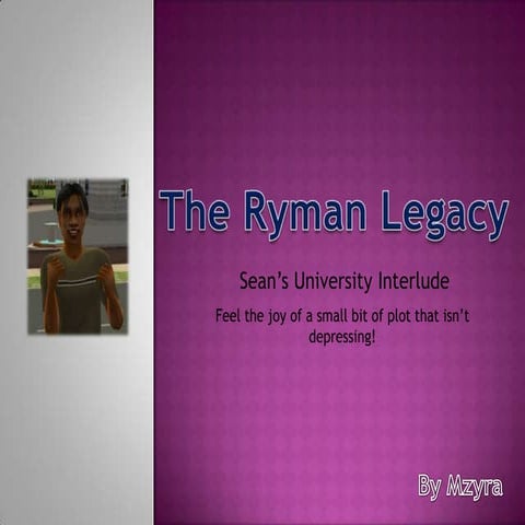 The Ryman Legacy Interlude #1 (Sean)