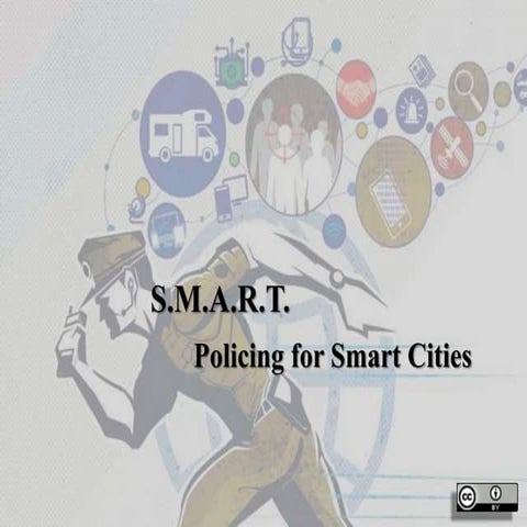 S.m.a.r.t. (Policing in Smart Cities)