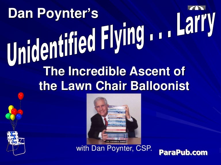 Unidentified Flying . . . Larry The Incredible Ascent of the Lawnch…