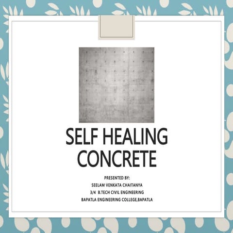 self healing concrete (based on a bio concrete) | PPTX