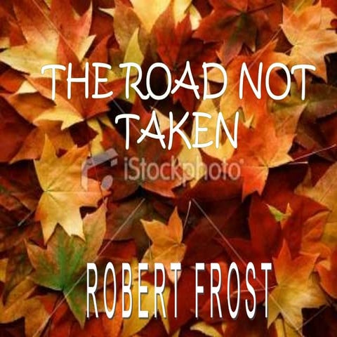 The road not taken by Robert frost