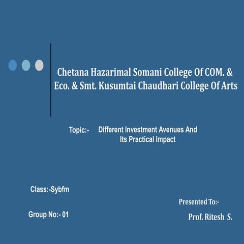 Different investment avenues and its practical impact