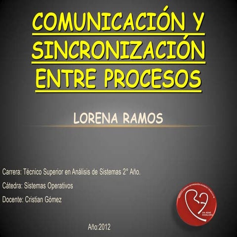 Comunicación y Sincronizacion de Procesos
