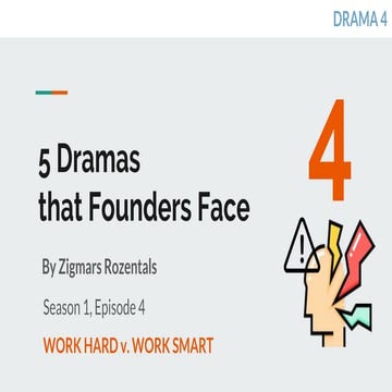 Work Hard versus Work Smart (Drama 4) - The 5 Dramas that Founders Face