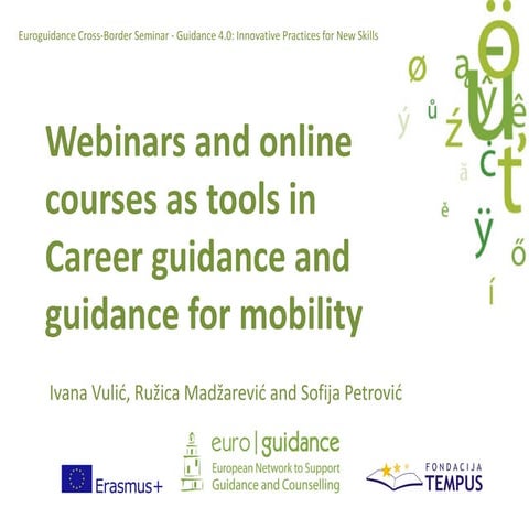Webinars and Online Courses as Tools in Career Guidance and Guidance for Mobi...