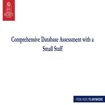 Comprehensive Database Assessment with a Small Staff.pptx