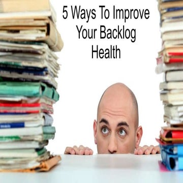 5 Ways to Improve Backlog Health | PDF