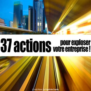 37 idées pour développer votre acti...